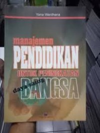 Image of MANAJEMEN PENDIDIKAN UNTUK PENINGKATAN DAYA SAING BANGSA