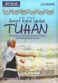 Image of Surat Kecil Untuk Tuhan : Perjuangan Gita Sesa Wanda Cantika Melawan Kanker Ganas