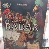 Image of PERANG BADAR : Kemenangan Pertama Pasukan Muslim