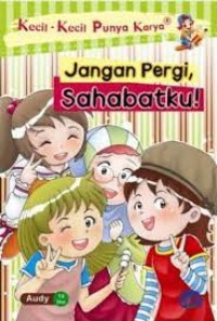 Image of Jangan Pergi, Sahabatku!