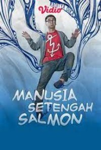 Image of Manusia Setengah Salmon