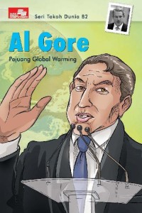 Image of Seri Tokoh Dunia 82: Al Gore, Pejuang Global Warming